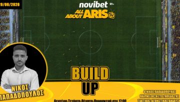 NOVIBET ALLABOUTARIS TV: Build Up… γκάζι για τις επόμενες κινήσεις (vid) – AllAboutARIS.gr